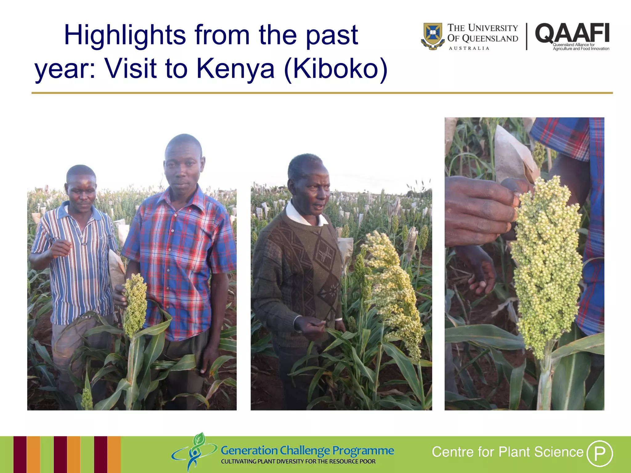 Working together with the
Queensland Government
Highlights from the past year:
Visit to Kenya (Kiboko)
 