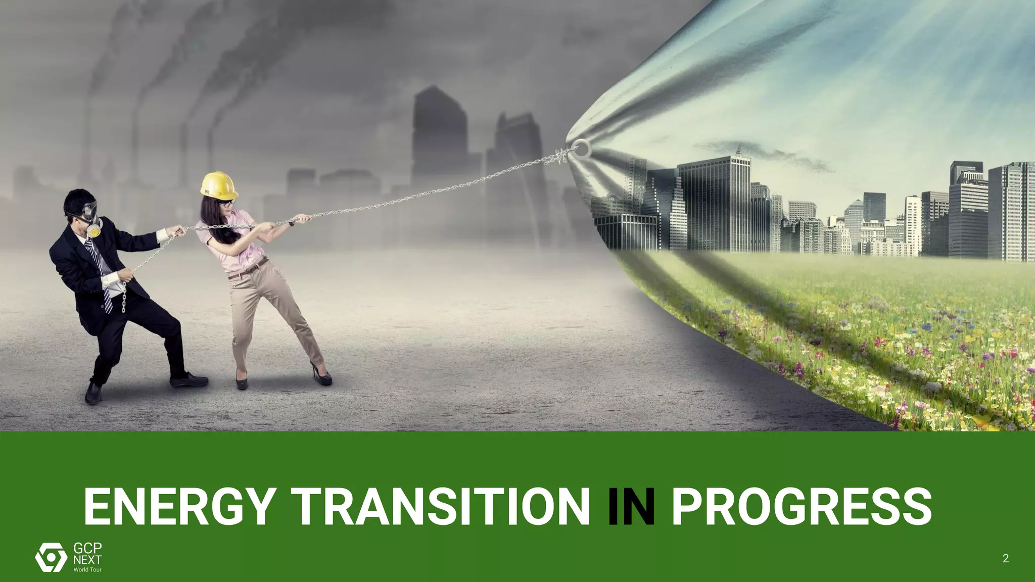 2
ENERGY TRANSITION IN PROGRESS
2
 
