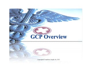 GCP Overview

Copyrighted Compliance Insight, Inc. 2013

 