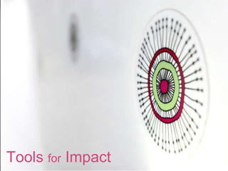 Tools for Impact
 