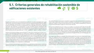 Área Metropolitana del Valle de Aburrá
11
5.1.	Criterios generales de rehabilitación sostenible de
edificaciones existente...