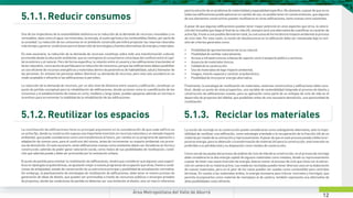 12
Área Metropolitana del Valle de Aburrá
5.1.1.	Reducir consumos
5.1.2.	Reutilizar los espacios
Uno de los imperativos de...