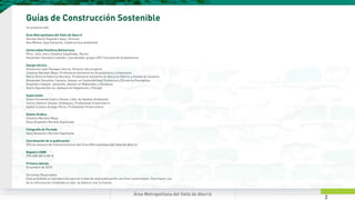 2
Área Metropolitana del Valle de Aburrá
Guías de Construcción Sostenible
Un proyecto del:
Área Metropolitana del Valle de...