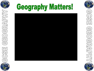 Geography Matters!  