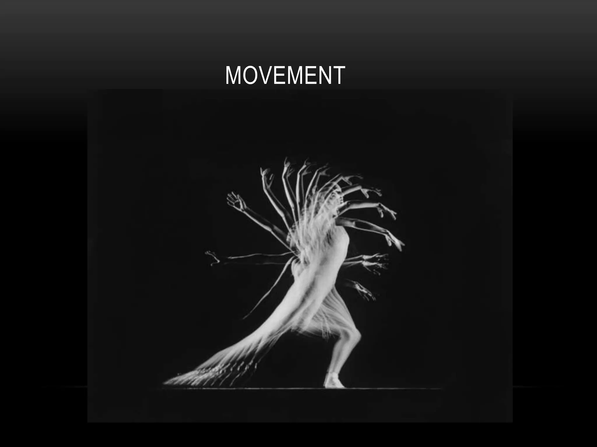 MOVEMENT
 