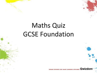 Maths QuizGCSE Foundation 