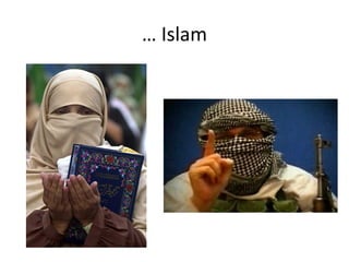 … Islam
 