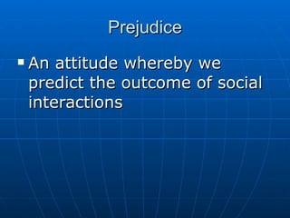 Prejudice ,[object Object]