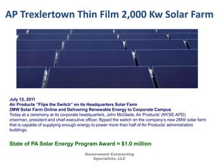 AP Trexlertown Thin Film 2,000 Kw Solar Farm




July 12, 2011
Air Products “Flips the Switch” on its Headquarters Solar F...