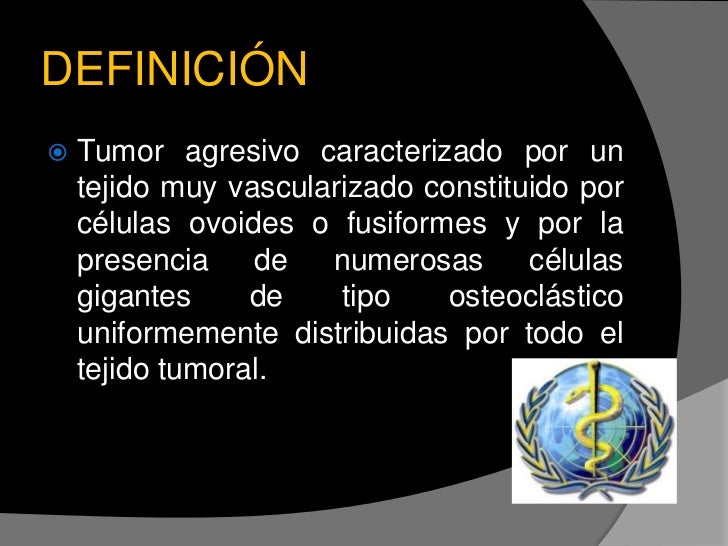 Tumor de células gigantes. Tumor de células gigantes.