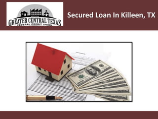 Secured Loan In Killeen, TX
 