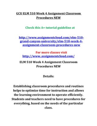 Gcu elm 510 week 4 assignment classroom procedures new | DOC