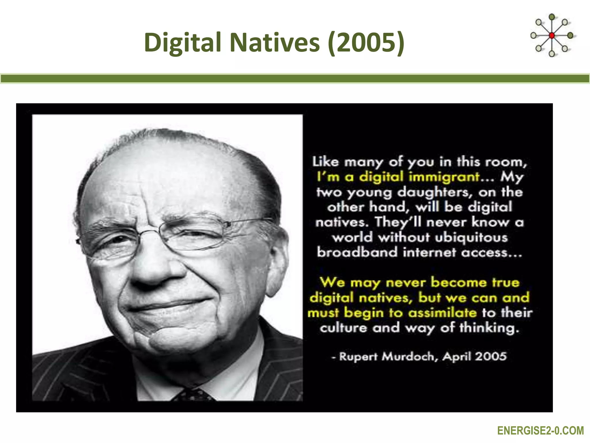 ENERGISE2-0.COM
Digital Natives (2005)
 