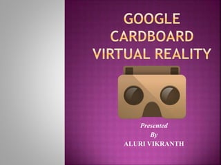 Presented
By
ALURI VIKRANTH
 
