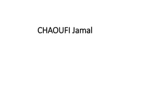 CHAOUFI Jamal
 