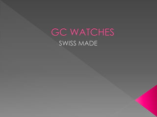 Gc watches