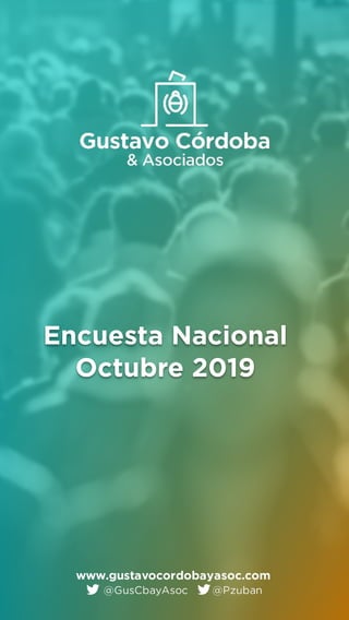 Encuesta Nacional
Octubre 2019
 