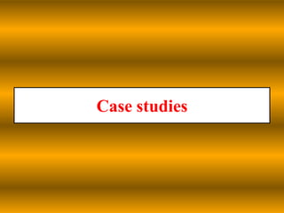 Case studies

 