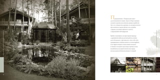 П      редназначены «Генеральские дачи»
                                                                для полноценного отдыха. Здесь не будет шумных
                                                                соседей и прочих классических дачных атрибутов.
                                                                Зато есть извилистые дорожки, по которым хочется
                                                                прогуливаться, вдыхая аромат леса, лужайка
                                                                с прудом, где можно прилечь и слиться
“Генеральские дачи“ / Новый формат коллекционной недвижимости




                                                                                                                   “Генеральские дачи“ / Новый формат коллекционной недвижимости
                                                                с окружающей тебя природой.

                                                                Удобно устроившись на просторной веранде
                                                                с деревянной мебелью ручной работы, можно
                                                                долго беседовать с друзьями ни о чём и обо всём
                                                                одновременно, попивая мохито и готовя барбекю.
                                                                А на террасе второго этажа можно посидеть
                                                                в тишине, послушать шум ветра в кронах сосен,
                                                                полюбоваться за игрой птичек возле пруда
                                                                или насладиться бокалом коньяка и сигарой.




                       6                                                                                                       7
 