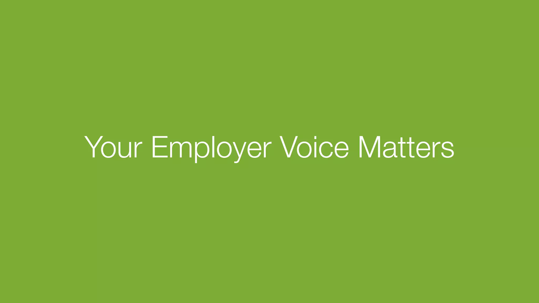 Glassdoor, Inc. 2008-2016#GDCHAT
Your Employer Voice Matters
 