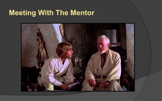 Meeting With The Mentor
 