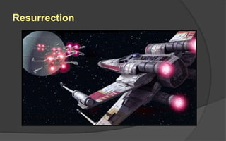 Resurrection
 