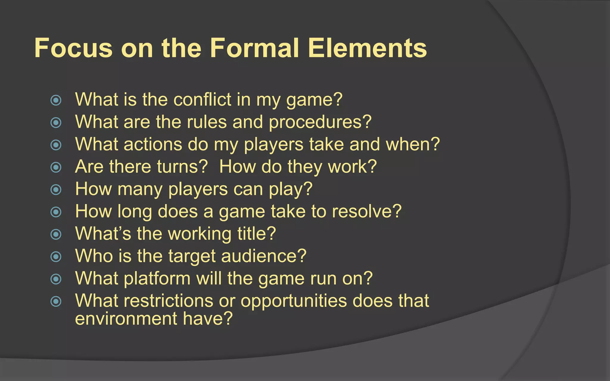 Take your list of 100 game ideas you came
up with earlier today and narrow it down to
your group’s 10 favorites.
 