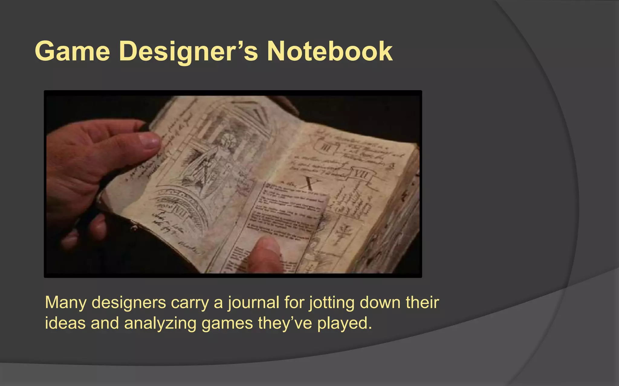 Step 3: Presentation
 Presentation is often made to secure funds
to hire the prototyping team
 Your presentation should include demo
artwork and a solid gameplay treatment
 If you do not get funding, get feedback
from your funding sources about what to
modify or start over again
 