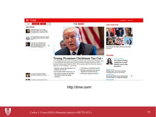 15Carlos J. Costa (ISEG) Manuela Aparicio (ISCTE-IUL)
http://time.com/
 