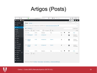 35Carlos J. Costa (ISEG) Manuela Aparicio (ISCTE-IUL)
Artigos (Posts)
 