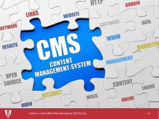 4Carlos J. Costa (ISEG) Manuela Aparicio (ISCTE-IUL) 4
 