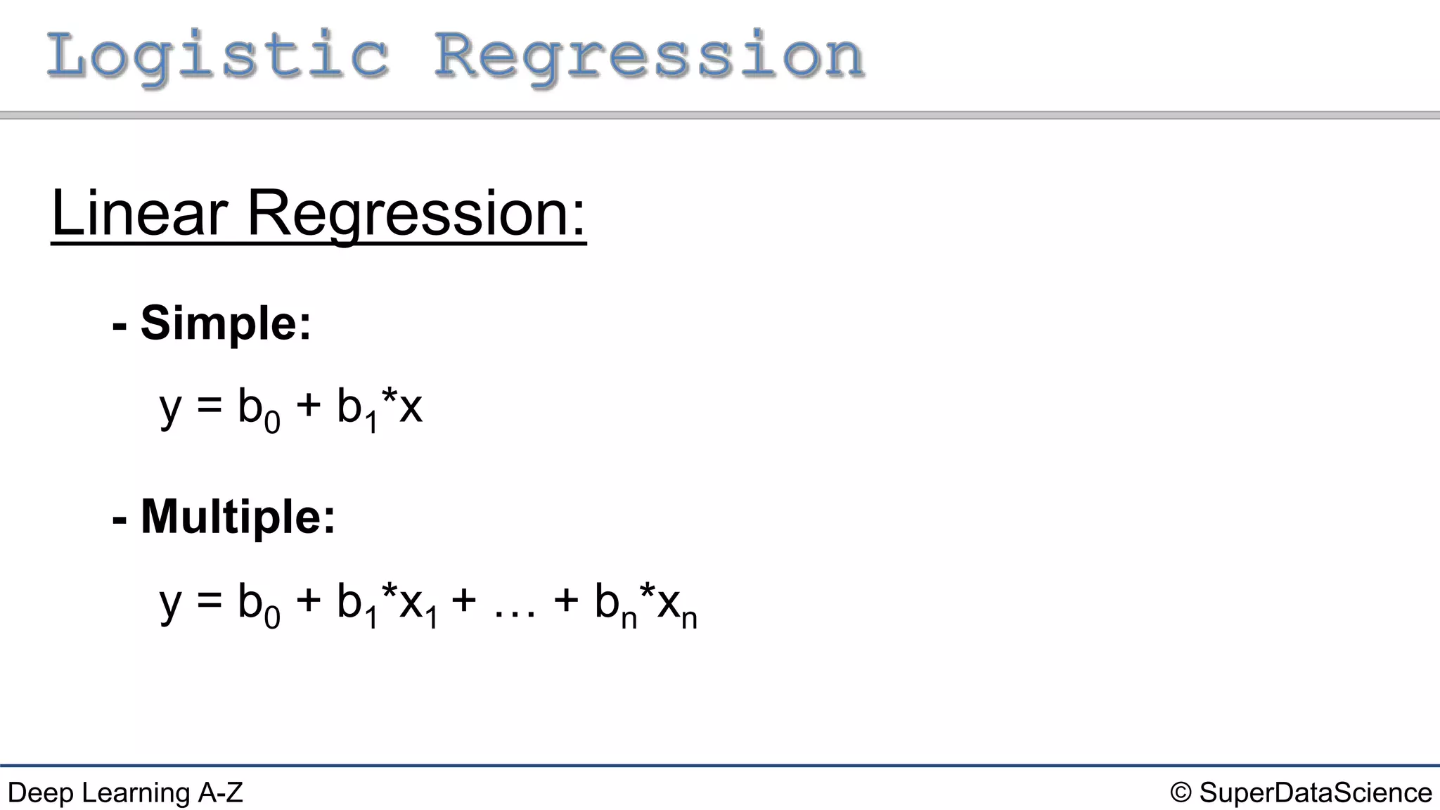 Deep Learning A-Z™: Regression & Classification - Logistic Regression | PPT