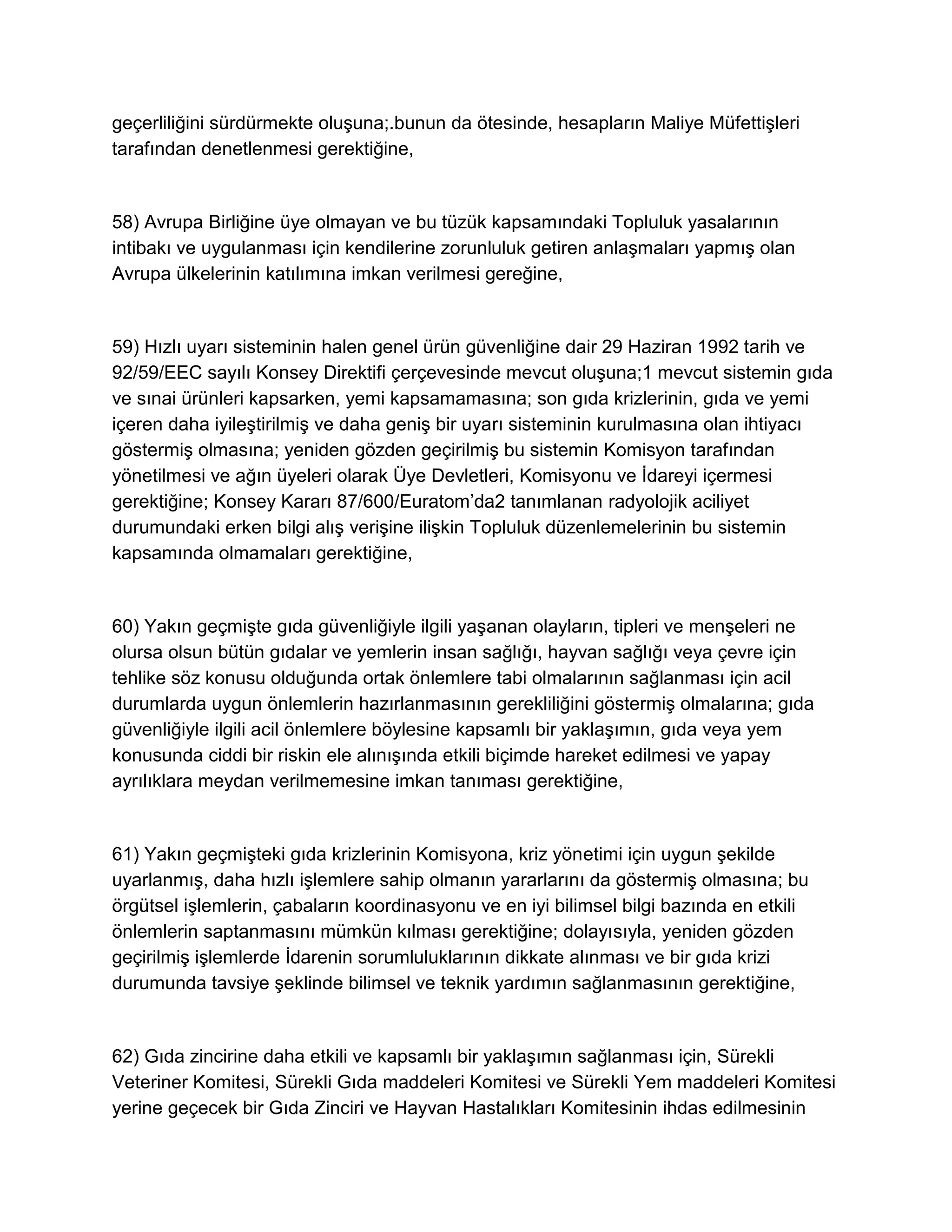 Avrupa Parlamentosu ve Konseyi'nin Gıda Yasasıyla İlgili Genel İlke ve Şartları Belirleyen, Avrupa Gıda Güvenliği İdaresi' ni Kuran ve Gıda Güvenliği Konularıyla İlgili İşlemleri Belirleyen 28 Ocak 2002 Tarih ve (EC)178/2002 Sayılı