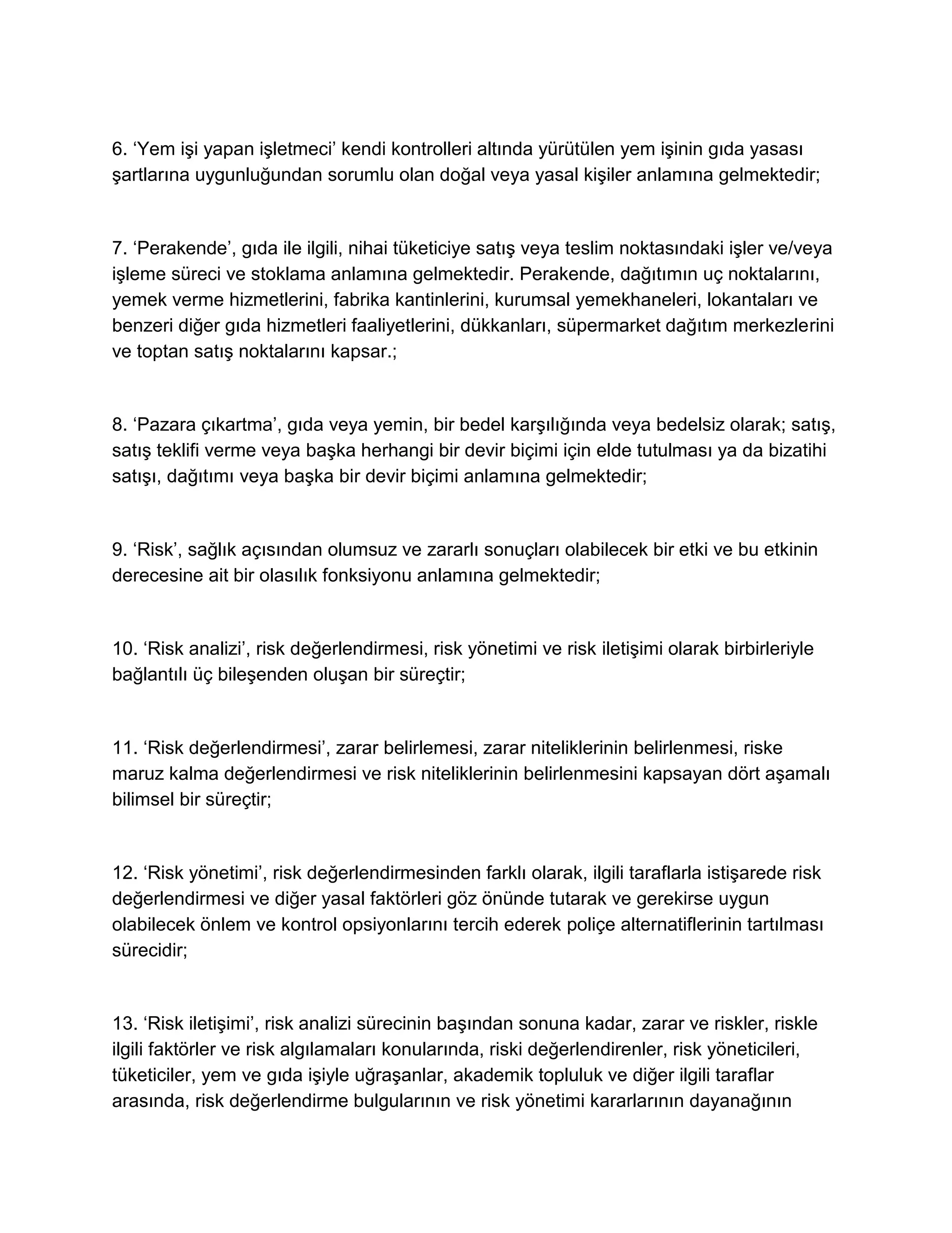 Avrupa Parlamentosu ve Konseyi'nin Gıda Yasasıyla İlgili Genel İlke ve Şartları Belirleyen, Avrupa Gıda Güvenliği İdaresi' ni Kuran ve Gıda Güvenliği Konularıyla İlgili İşlemleri Belirleyen 28 Ocak 2002 Tarih ve (EC)178/2002 Sayılı