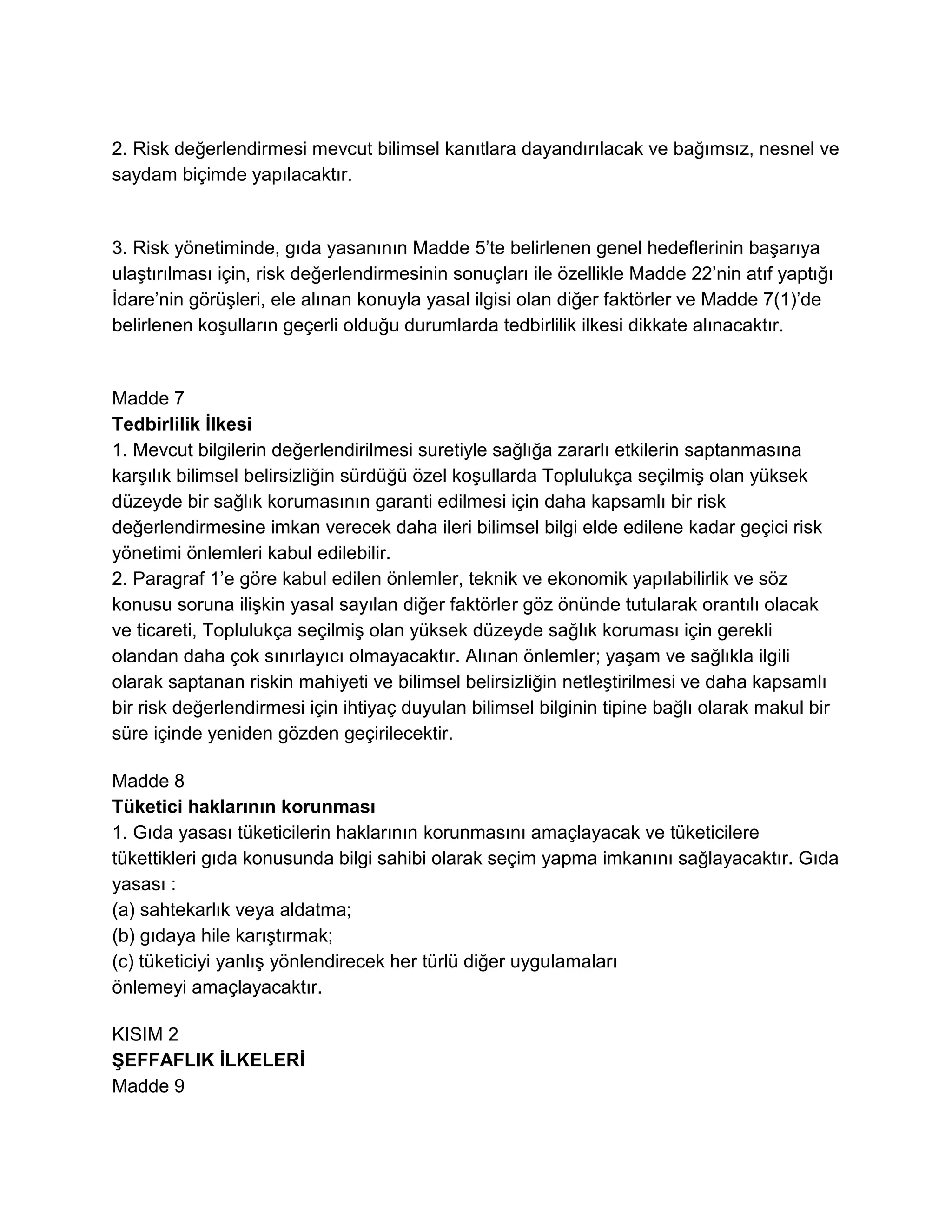 Avrupa Parlamentosu ve Konseyi'nin Gıda Yasasıyla İlgili Genel İlke ve Şartları Belirleyen, Avrupa Gıda Güvenliği İdaresi' ni Kuran ve Gıda Güvenliği Konularıyla İlgili İşlemleri Belirleyen 28 Ocak 2002 Tarih ve (EC)178/2002 Sayılı