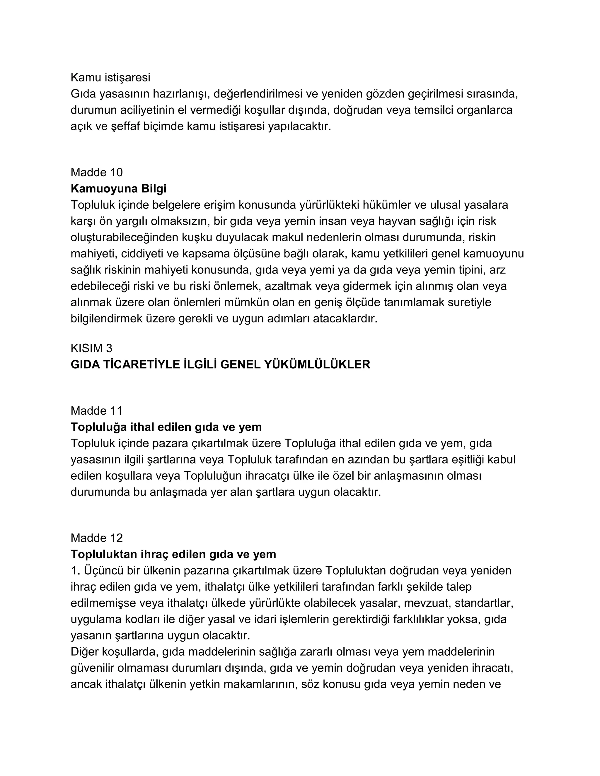 Avrupa Parlamentosu ve Konseyi'nin Gıda Yasasıyla İlgili Genel İlke ve Şartları Belirleyen, Avrupa Gıda Güvenliği İdaresi' ni Kuran ve Gıda Güvenliği Konularıyla İlgili İşlemleri Belirleyen 28 Ocak 2002 Tarih ve (EC)178/2002 Sayılı