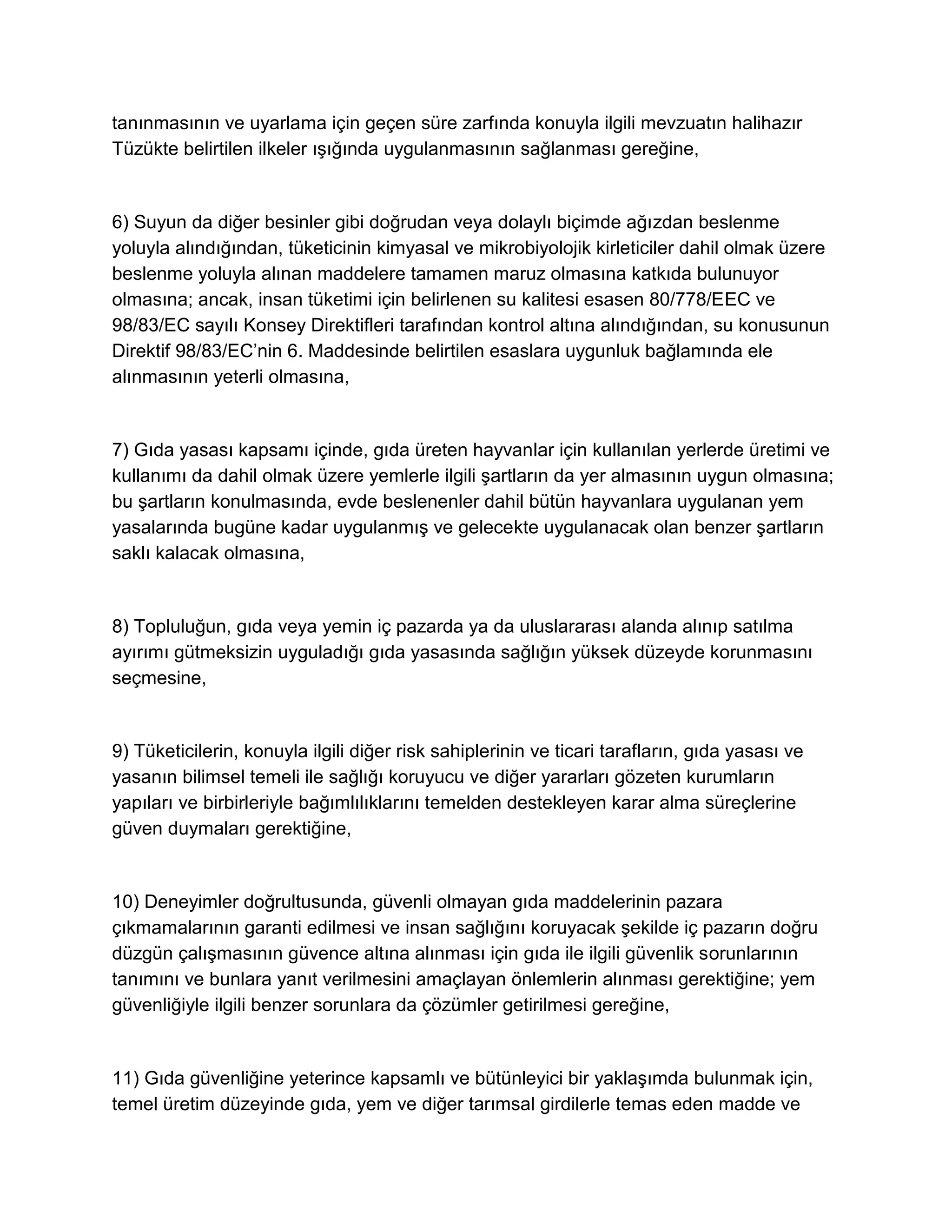 Avrupa Parlamentosu ve Konseyi'nin Gıda Yasasıyla İlgili Genel İlke ve Şartları Belirleyen, Avrupa Gıda Güvenliği İdaresi' ni Kuran ve Gıda Güvenliği Konularıyla İlgili İşlemleri Belirleyen 28 Ocak 2002 Tarih ve (EC)178/2002 Sayılı