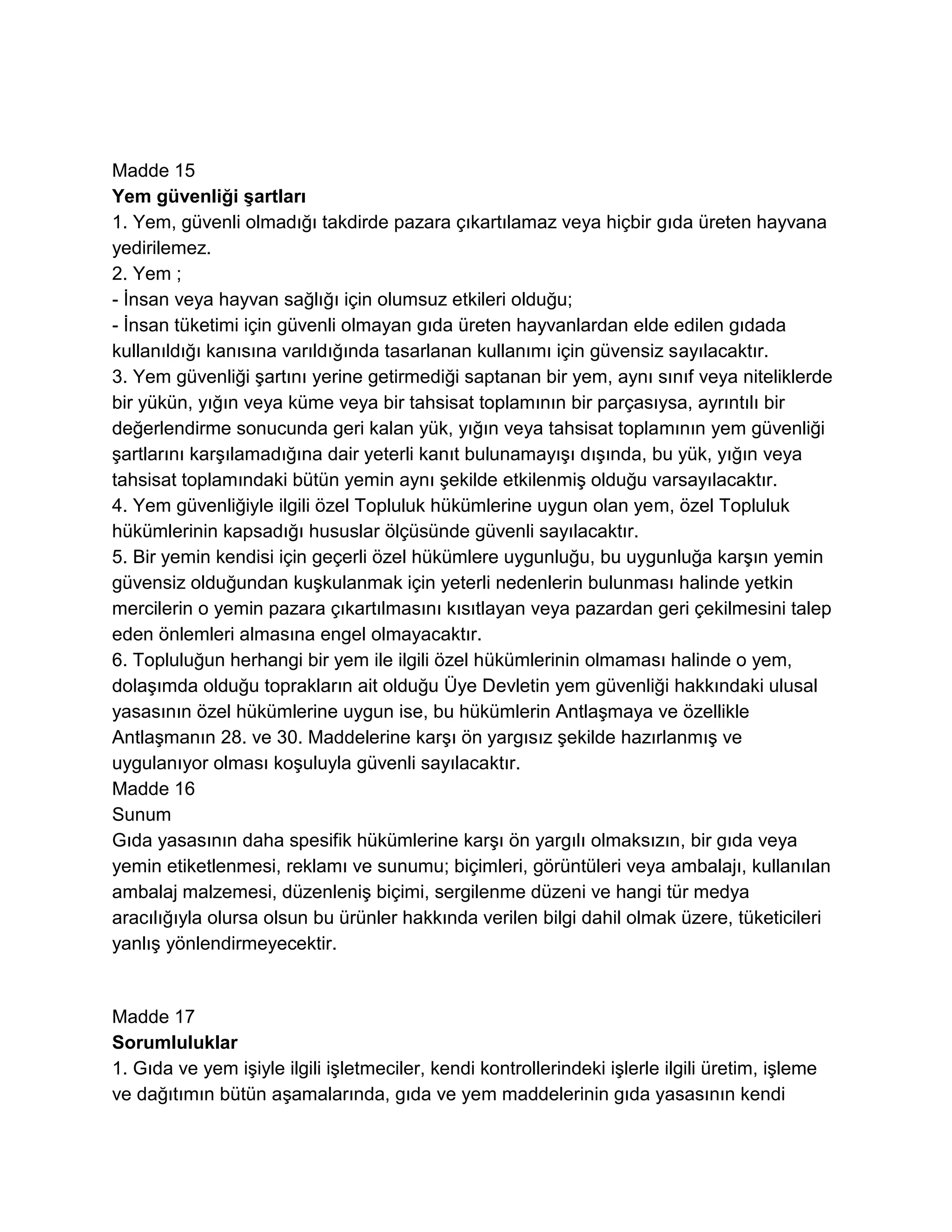Avrupa Parlamentosu ve Konseyi'nin Gıda Yasasıyla İlgili Genel İlke ve Şartları Belirleyen, Avrupa Gıda Güvenliği İdaresi' ni Kuran ve Gıda Güvenliği Konularıyla İlgili İşlemleri Belirleyen 28 Ocak 2002 Tarih ve (EC)178/2002 Sayılı