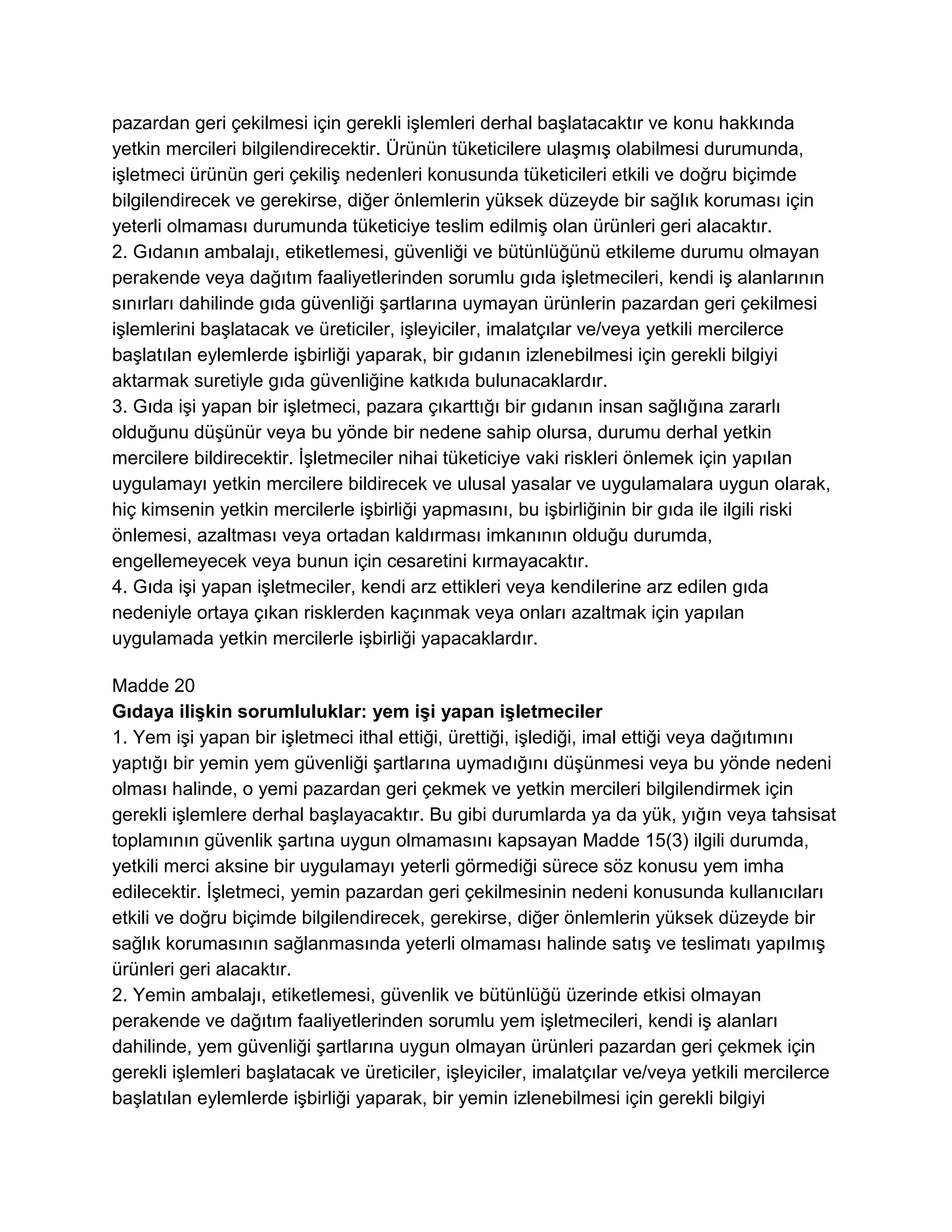 Avrupa Parlamentosu ve Konseyi'nin Gıda Yasasıyla İlgili Genel İlke ve Şartları Belirleyen, Avrupa Gıda Güvenliği İdaresi' ni Kuran ve Gıda Güvenliği Konularıyla İlgili İşlemleri Belirleyen 28 Ocak 2002 Tarih ve (EC)178/2002 Sayılı