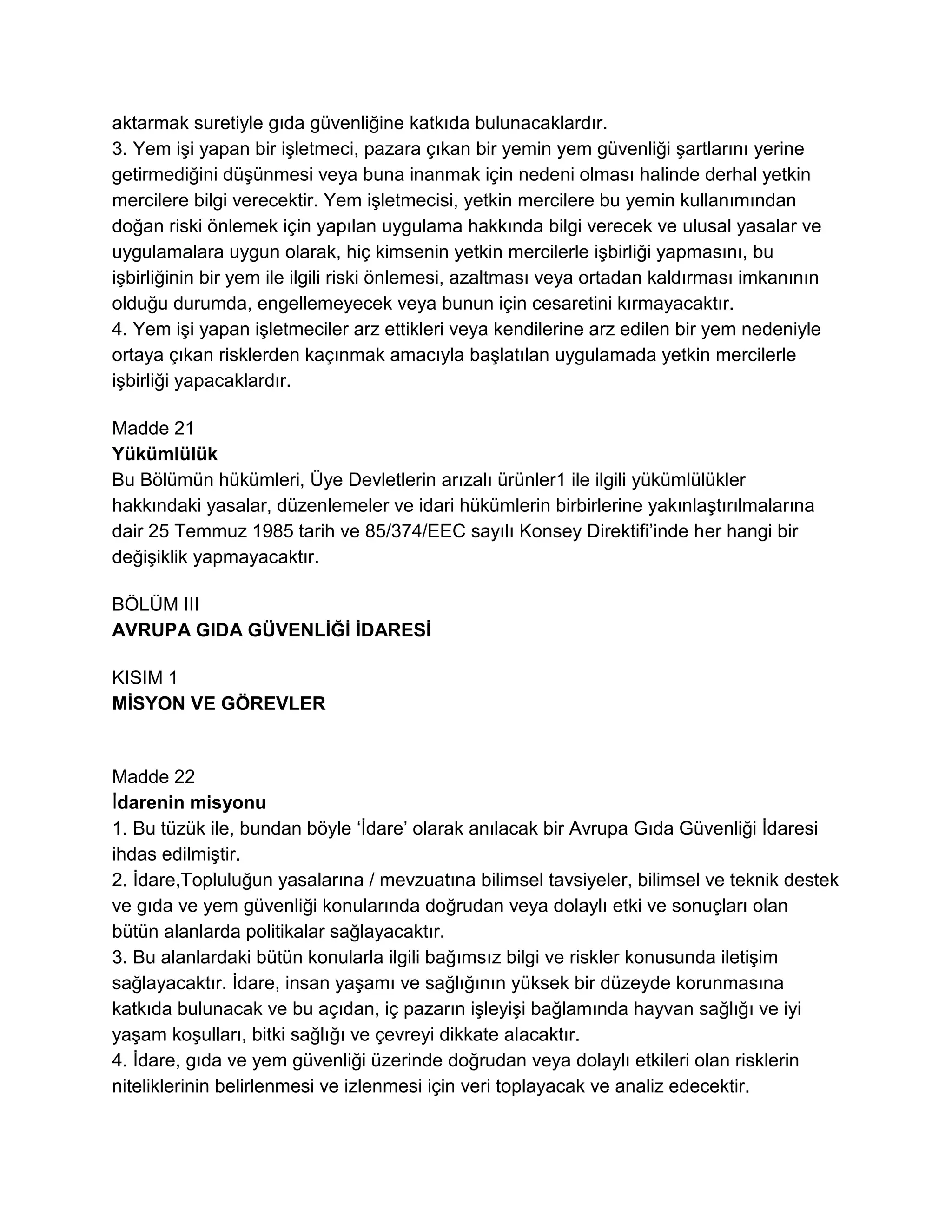 Avrupa Parlamentosu ve Konseyi'nin Gıda Yasasıyla İlgili Genel İlke ve Şartları Belirleyen, Avrupa Gıda Güvenliği İdaresi' ni Kuran ve Gıda Güvenliği Konularıyla İlgili İşlemleri Belirleyen 28 Ocak 2002 Tarih ve (EC)178/2002 Sayılı
