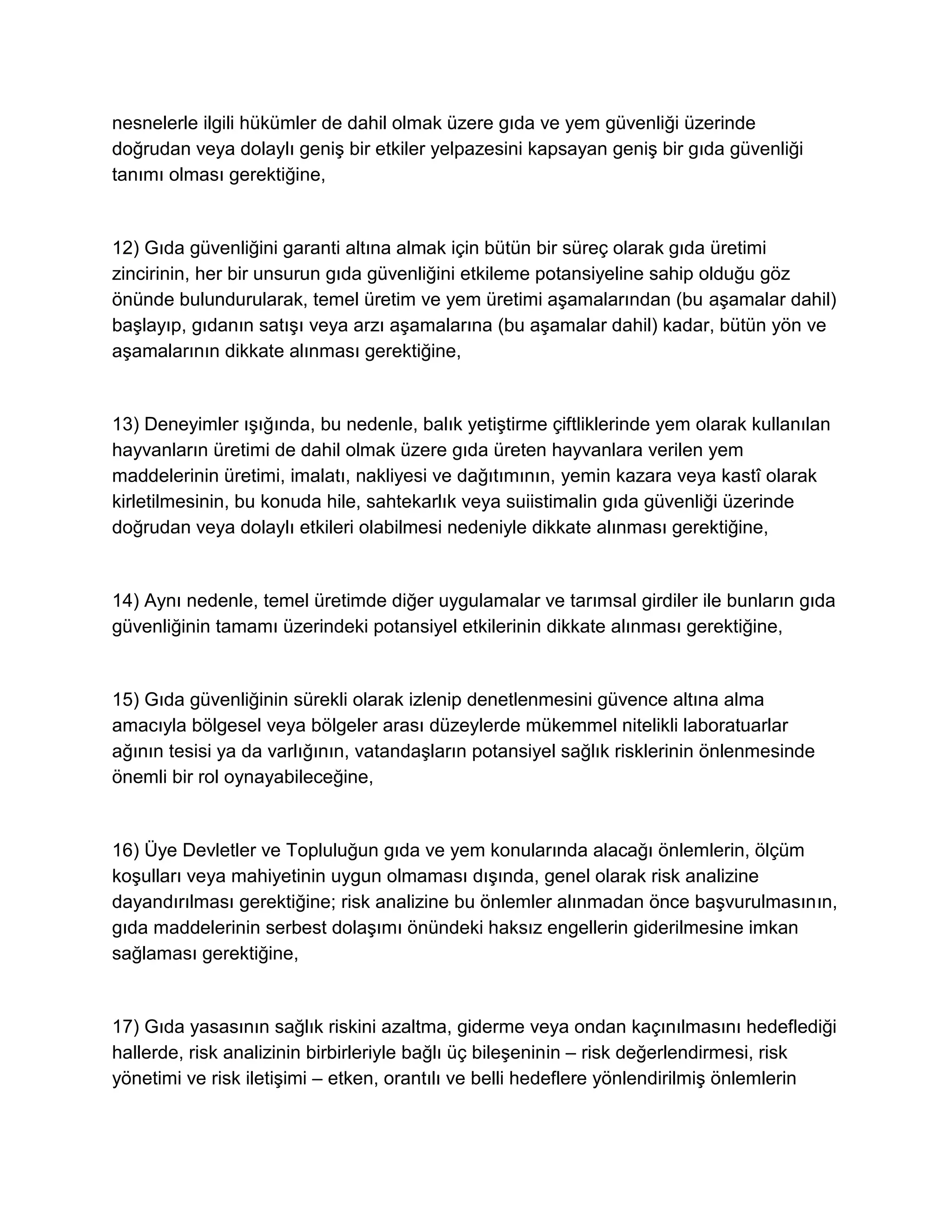 Avrupa Parlamentosu ve Konseyi'nin Gıda Yasasıyla İlgili Genel İlke ve Şartları Belirleyen, Avrupa Gıda Güvenliği İdaresi' ni Kuran ve Gıda Güvenliği Konularıyla İlgili İşlemleri Belirleyen 28 Ocak 2002 Tarih ve (EC)178/2002 Sayılı