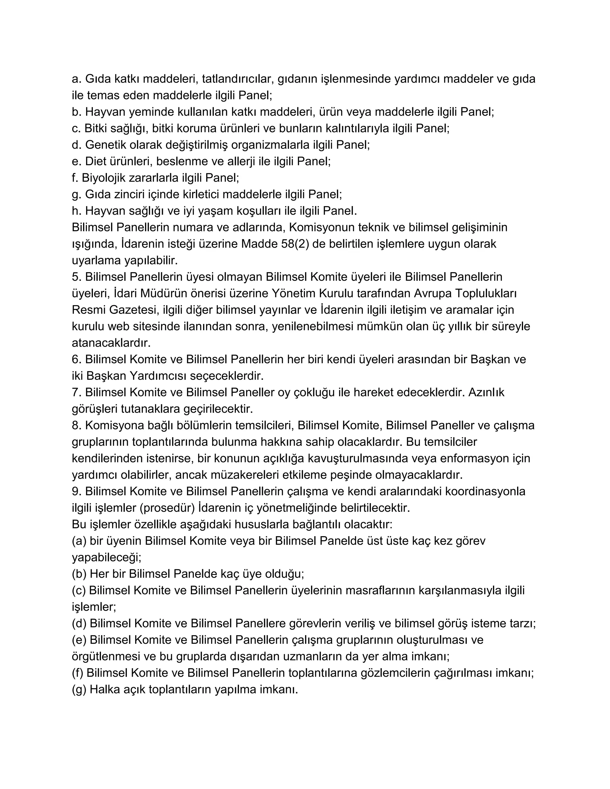 Avrupa Parlamentosu ve Konseyi'nin Gıda Yasasıyla İlgili Genel İlke ve Şartları Belirleyen, Avrupa Gıda Güvenliği İdaresi' ni Kuran ve Gıda Güvenliği Konularıyla İlgili İşlemleri Belirleyen 28 Ocak 2002 Tarih ve (EC)178/2002 Sayılı