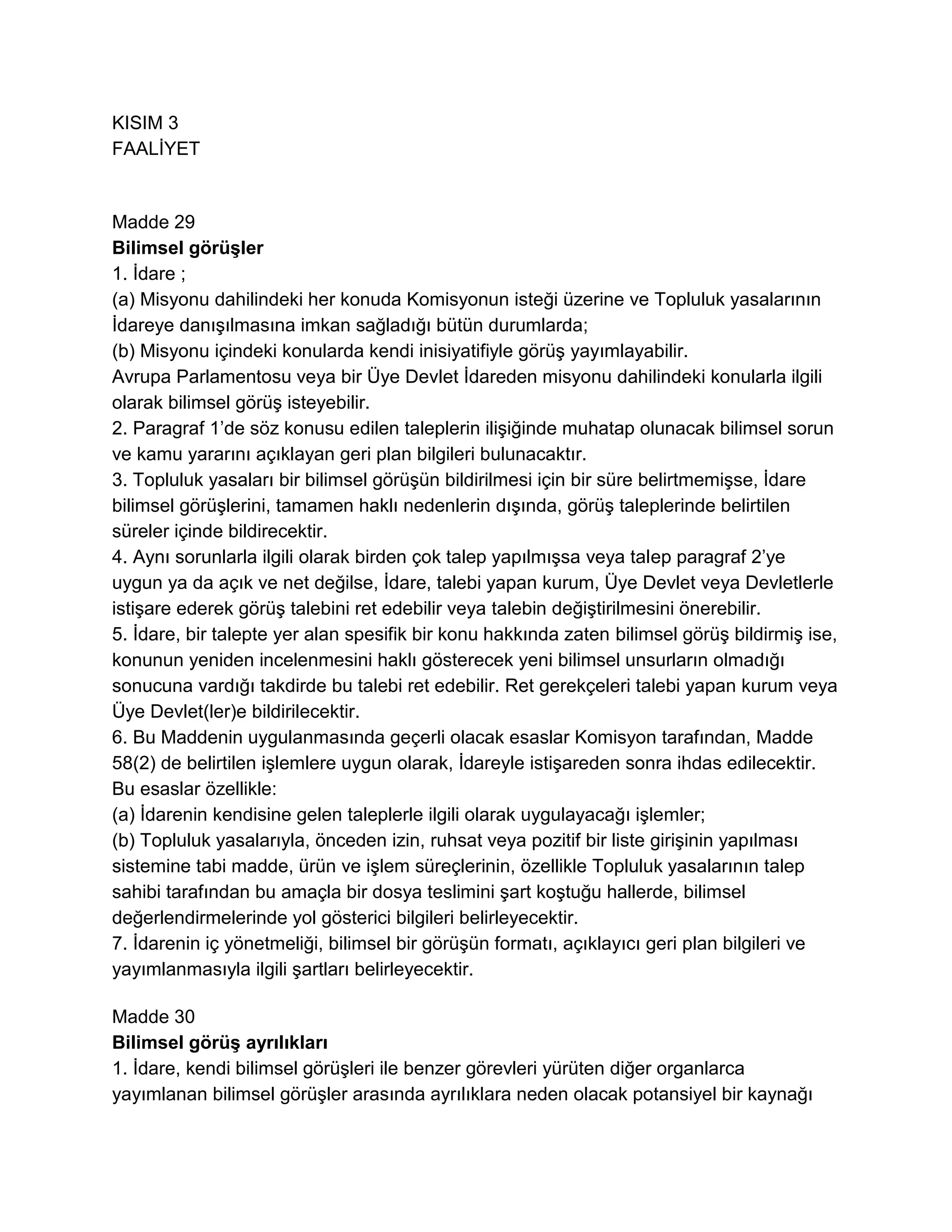 Avrupa Parlamentosu ve Konseyi'nin Gıda Yasasıyla İlgili Genel İlke ve Şartları Belirleyen, Avrupa Gıda Güvenliği İdaresi' ni Kuran ve Gıda Güvenliği Konularıyla İlgili İşlemleri Belirleyen 28 Ocak 2002 Tarih ve (EC)178/2002 Sayılı