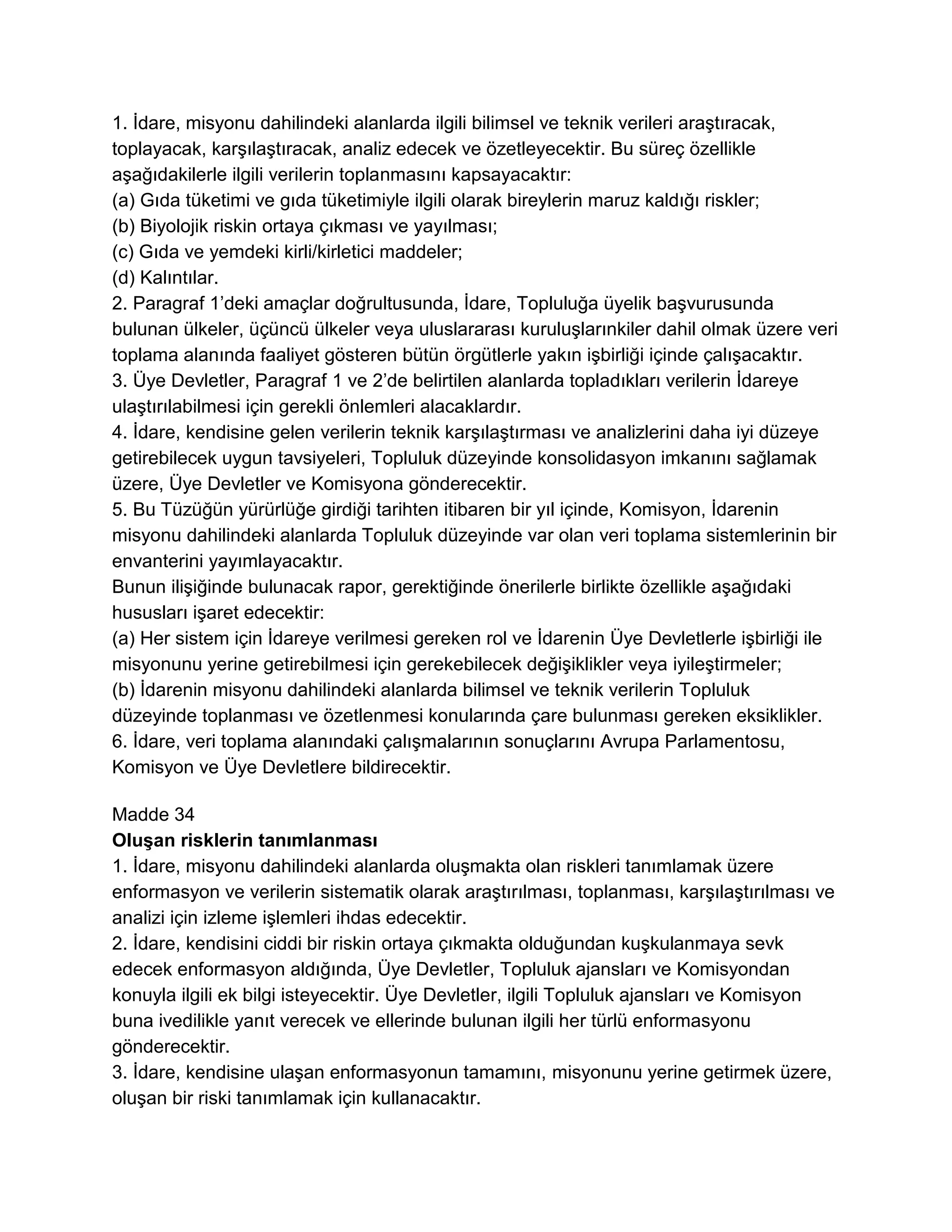 Avrupa Parlamentosu ve Konseyi'nin Gıda Yasasıyla İlgili Genel İlke ve Şartları Belirleyen, Avrupa Gıda Güvenliği İdaresi' ni Kuran ve Gıda Güvenliği Konularıyla İlgili İşlemleri Belirleyen 28 Ocak 2002 Tarih ve (EC)178/2002 Sayılı