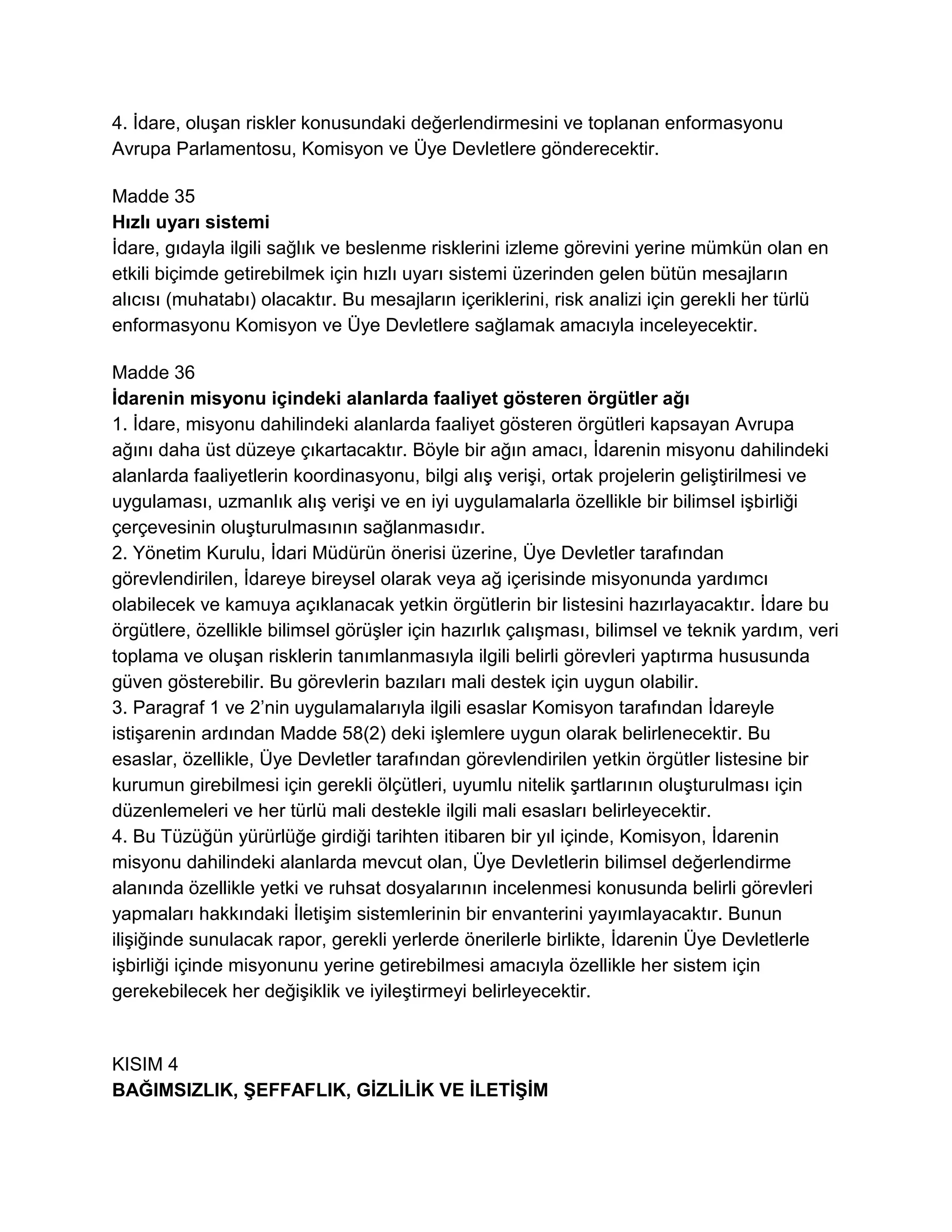 Avrupa Parlamentosu ve Konseyi'nin Gıda Yasasıyla İlgili Genel İlke ve Şartları Belirleyen, Avrupa Gıda Güvenliği İdaresi' ni Kuran ve Gıda Güvenliği Konularıyla İlgili İşlemleri Belirleyen 28 Ocak 2002 Tarih ve (EC)178/2002 Sayılı