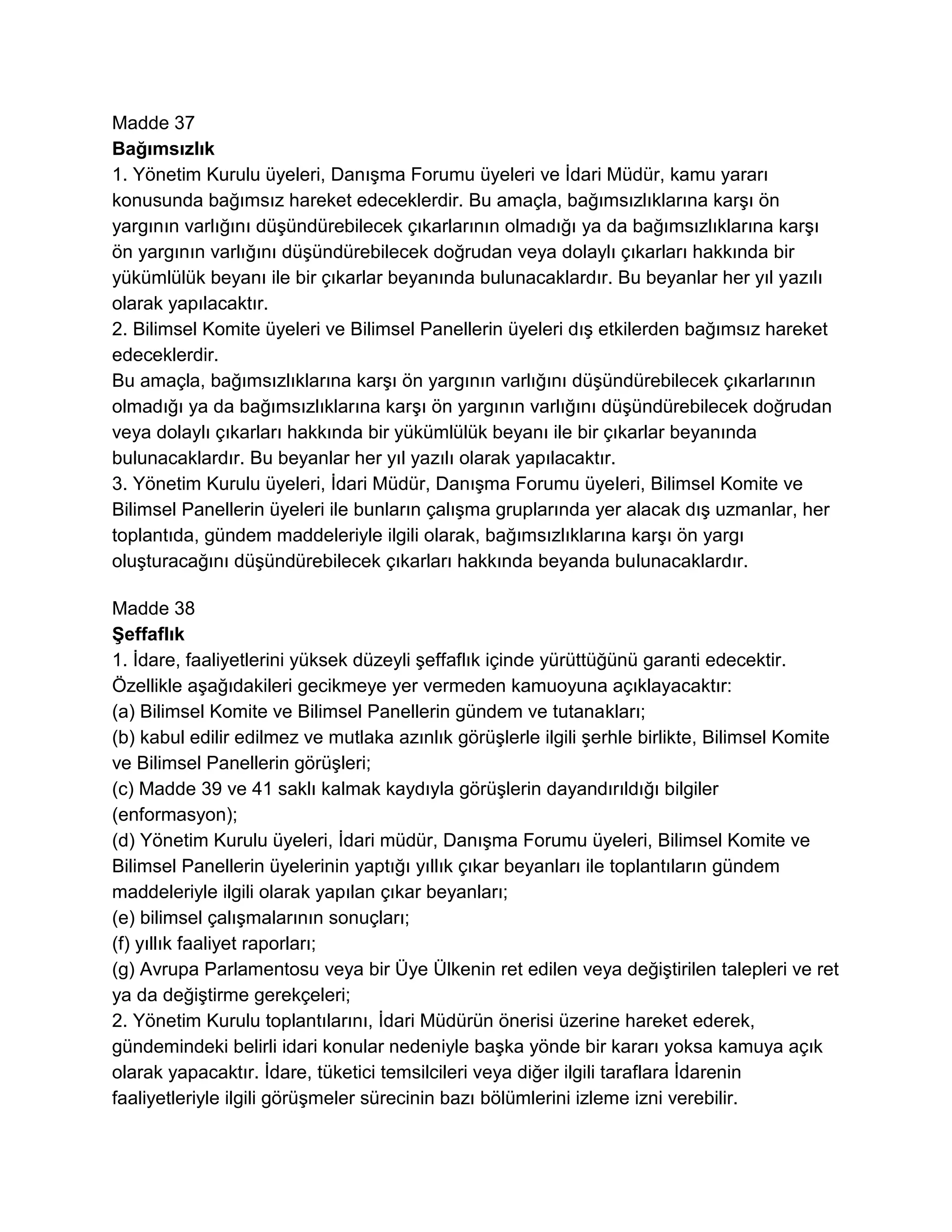 Avrupa Parlamentosu ve Konseyi'nin Gıda Yasasıyla İlgili Genel İlke ve Şartları Belirleyen, Avrupa Gıda Güvenliği İdaresi' ni Kuran ve Gıda Güvenliği Konularıyla İlgili İşlemleri Belirleyen 28 Ocak 2002 Tarih ve (EC)178/2002 Sayılı
