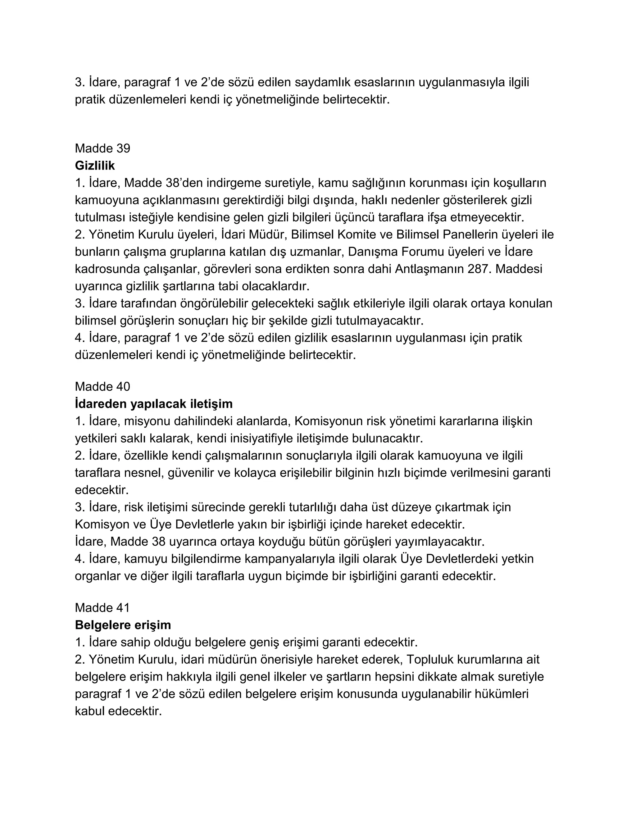 Avrupa Parlamentosu ve Konseyi'nin Gıda Yasasıyla İlgili Genel İlke ve Şartları Belirleyen, Avrupa Gıda Güvenliği İdaresi' ni Kuran ve Gıda Güvenliği Konularıyla İlgili İşlemleri Belirleyen 28 Ocak 2002 Tarih ve (EC)178/2002 Sayılı