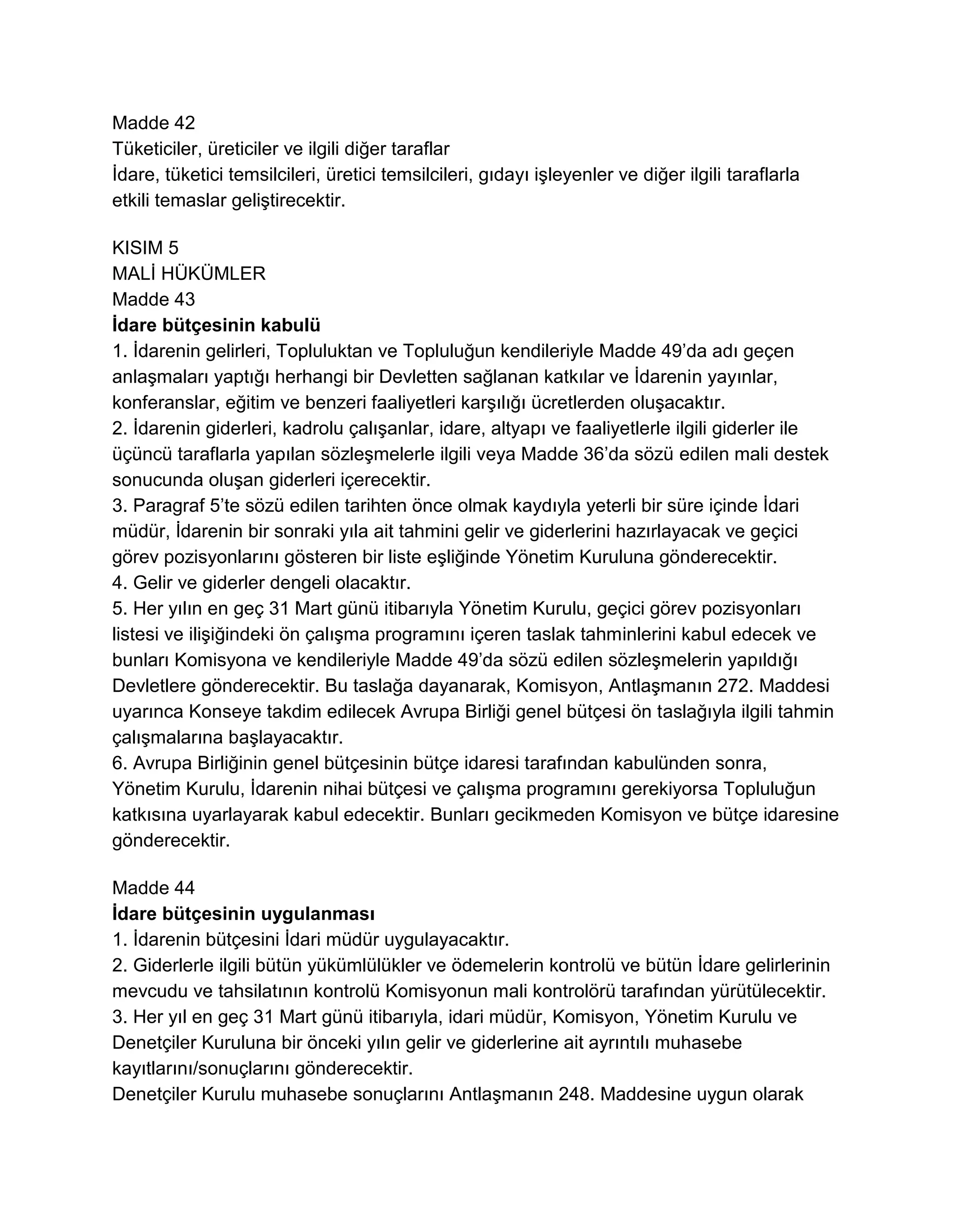 Avrupa Parlamentosu ve Konseyi'nin Gıda Yasasıyla İlgili Genel İlke ve Şartları Belirleyen, Avrupa Gıda Güvenliği İdaresi' ni Kuran ve Gıda Güvenliği Konularıyla İlgili İşlemleri Belirleyen 28 Ocak 2002 Tarih ve (EC)178/2002 Sayılı