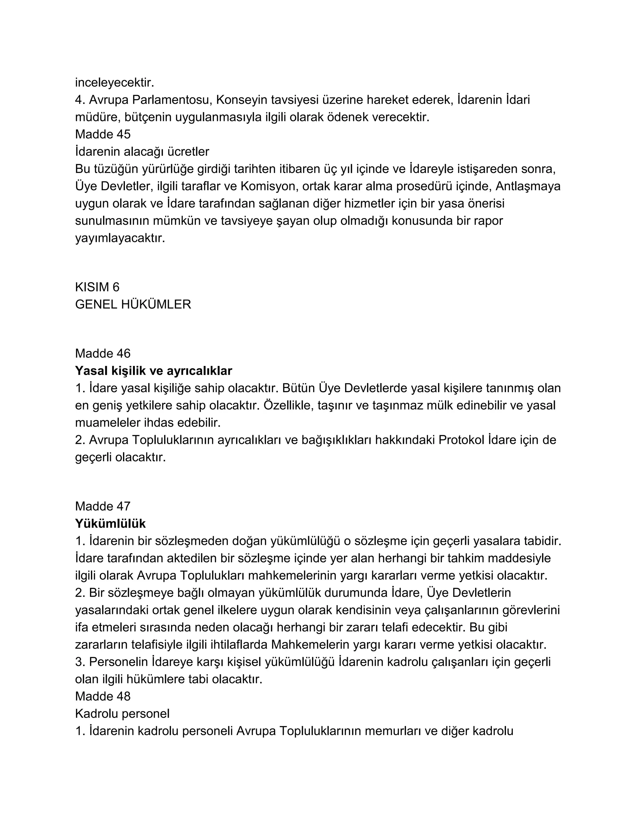 Avrupa Parlamentosu ve Konseyi'nin Gıda Yasasıyla İlgili Genel İlke ve Şartları Belirleyen, Avrupa Gıda Güvenliği İdaresi' ni Kuran ve Gıda Güvenliği Konularıyla İlgili İşlemleri Belirleyen 28 Ocak 2002 Tarih ve (EC)178/2002 Sayılı