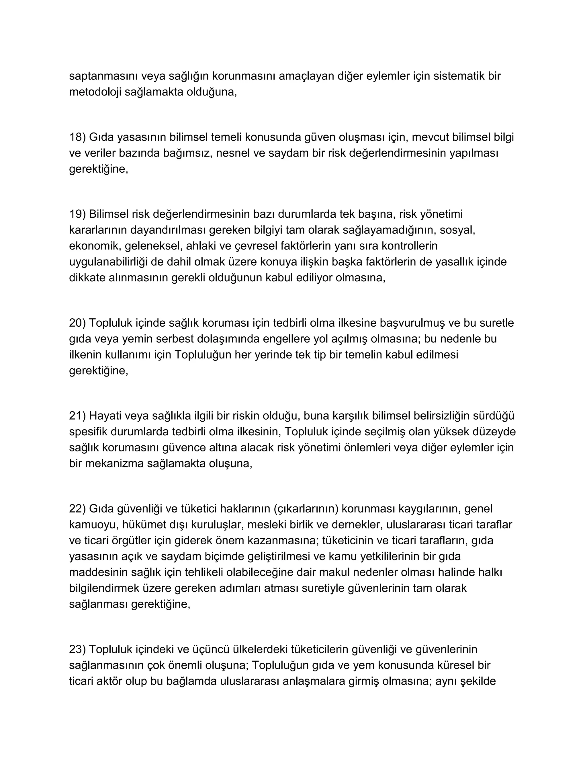 Avrupa Parlamentosu ve Konseyi'nin Gıda Yasasıyla İlgili Genel İlke ve Şartları Belirleyen, Avrupa Gıda Güvenliği İdaresi' ni Kuran ve Gıda Güvenliği Konularıyla İlgili İşlemleri Belirleyen 28 Ocak 2002 Tarih ve (EC)178/2002 Sayılı